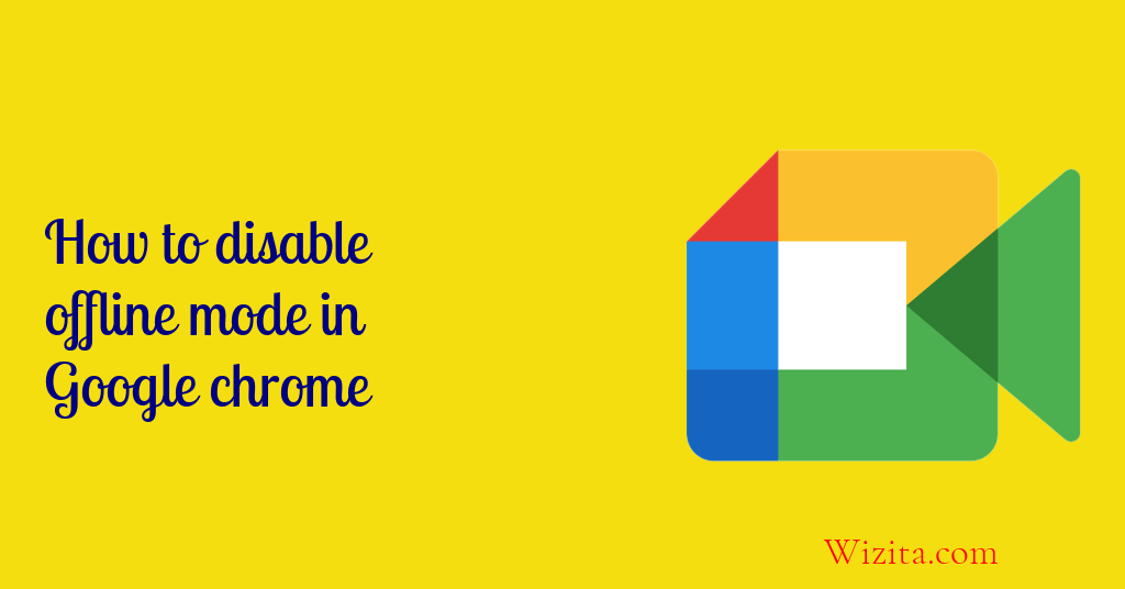 How to disable offline mode in Google chrome