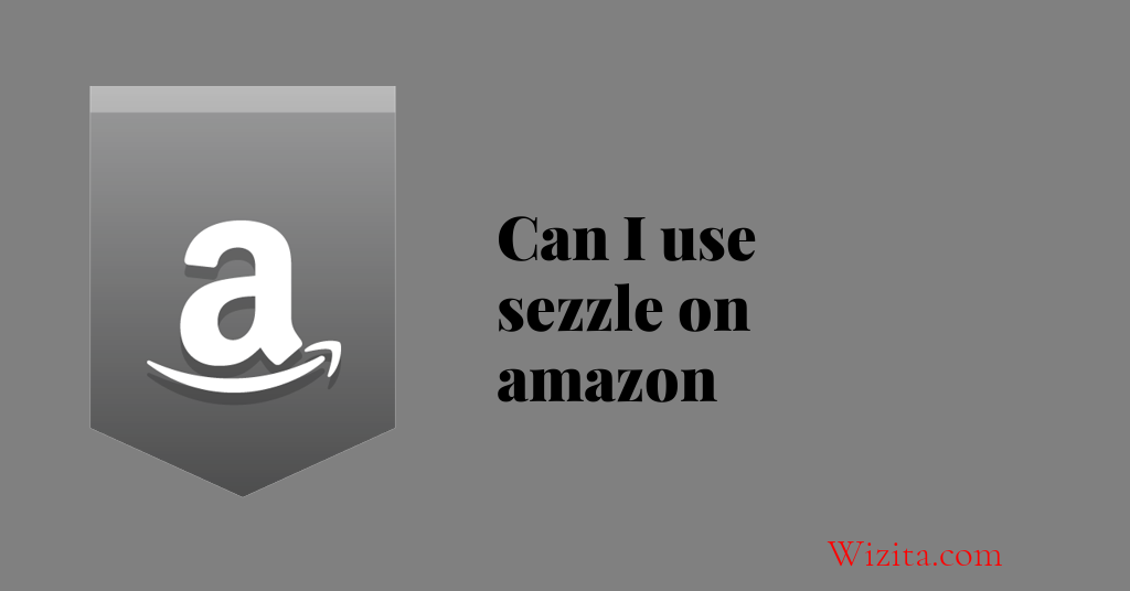 Can I use sezzle on amazon