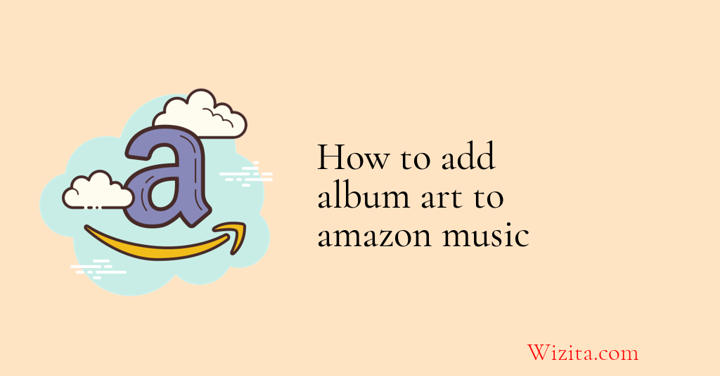 How to add album art to amazon music