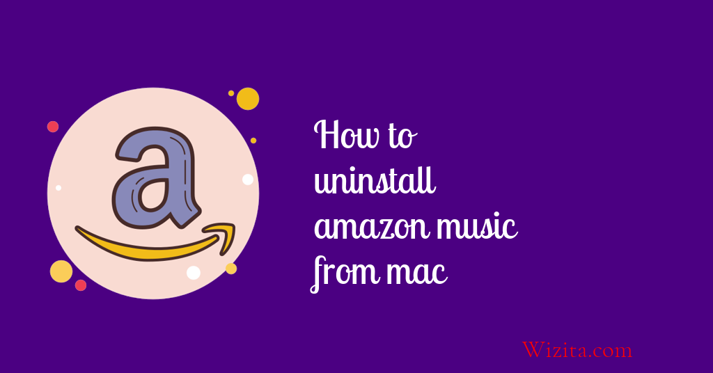How to uninstall amazon music from mac