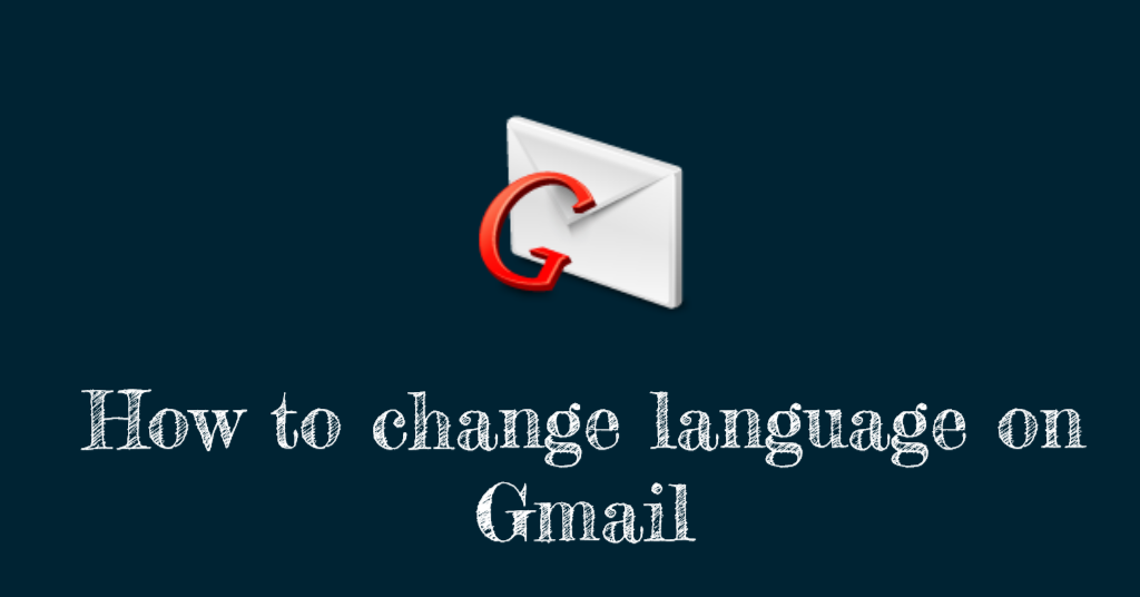How to change language on Gmail