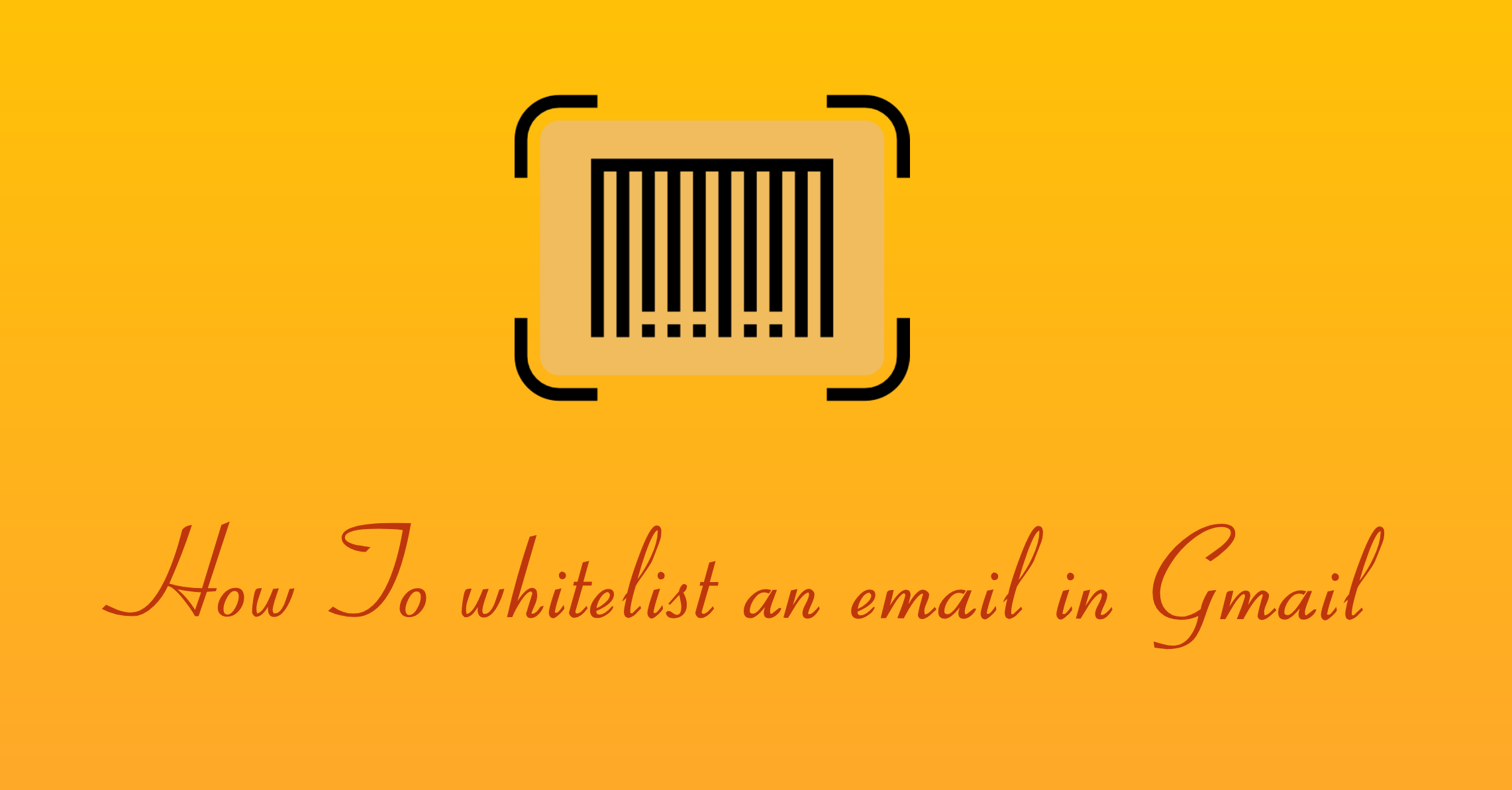 How to whitelist an email in Gmail