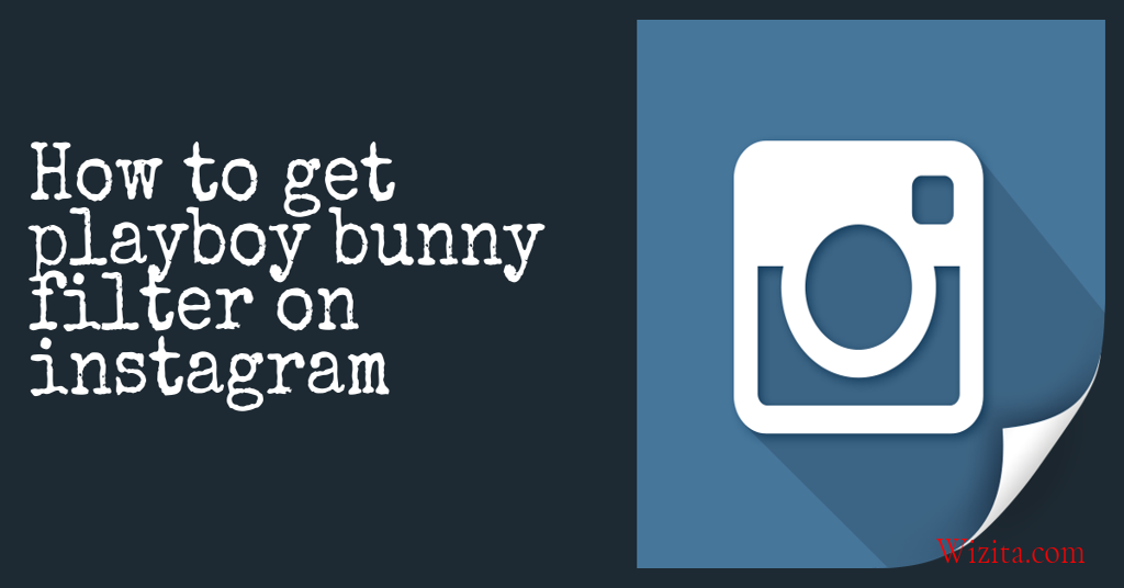 How to get playboy bunny filter on Instagram
