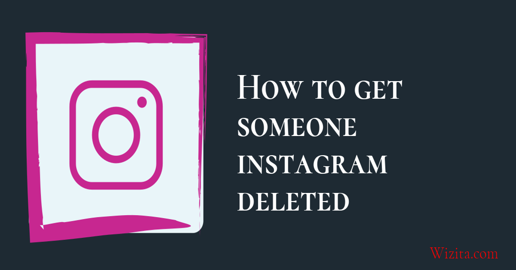 How to get someone Instagram deleted