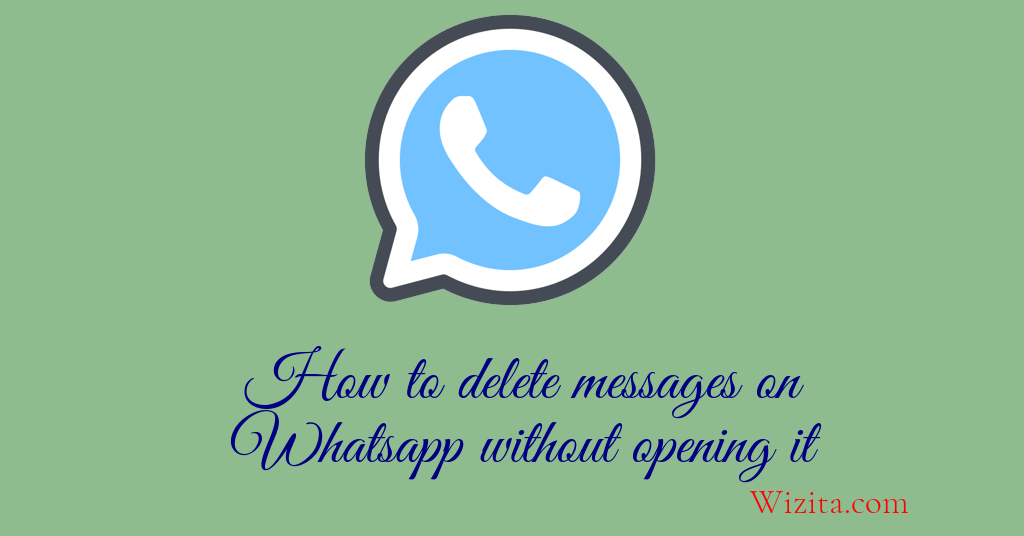 How to delete messages on whatsapp without opening it