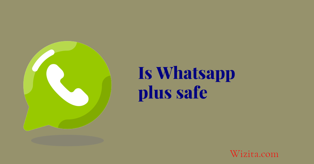 Is whatsapp plus safe